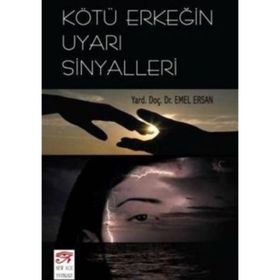 KÖTÜ ERKEĞİN UYARI SINYALLERI - EMEL ERSAN
