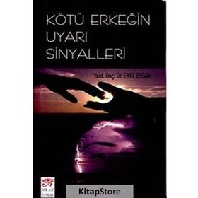 KÖTÜ ERKEĞİN UYARI SINYALLERI - EMEL ERSAN