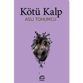 Kötü Kalp - Aslı Tohumcu