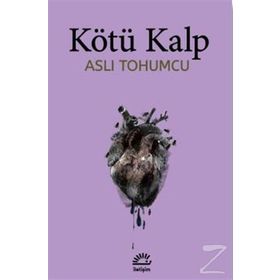 Kötü Kalp - Aslı Tohumcu