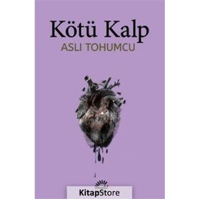 Kötü Kalp - Aslı Tohumcu