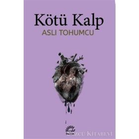 Kötü Kalp - Aslı Tohumcu