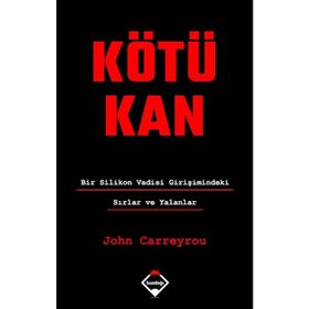 Kötü Kan - John Carreyrou - Buzdağı Yayınları
