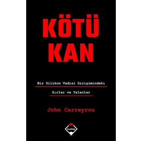 Kötü Kan - John Carreyrou - Buzdağı Yayınları