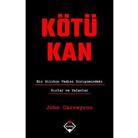 Kötü Kan - John Carreyrou - Buzdağı Yayınları