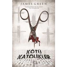 Kötü Katolikler - James Green
