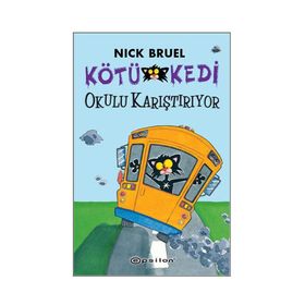 Kötü Kedi Okulu Karıştırıyor - Nick Bruel