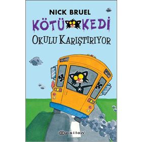 Kötü Kedi Okulu Karıştırıyor - Nick Bruel