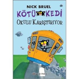 Kötü Kedi Okulu Karıştırıyor - Nick Bruel