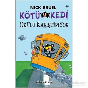Kötü Kedi Okulu Karıştırıyor - Nick Bruel