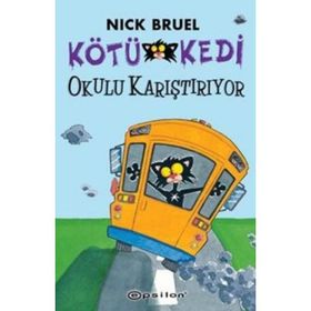 Kötü Kedi Okulu Karıştırıyor - Nick Bruel
