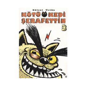 KÖTÜ KEDI ŞERAFETTİN 3 - BÜLENT ÜSTÜN