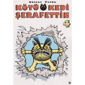 Kötü Kedi Şerafettin 4 - Bülent Üstün