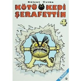 Kötü Kedi Şerafettin 4 - Bülent Üstün
