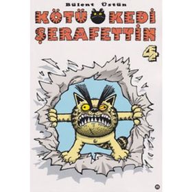 Kötü Kedi Şerafettin 4 - Bülent Üstün