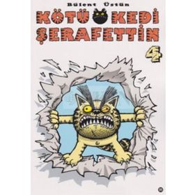Kötü Kedi Şerafettin 4 - Bülent Üstün