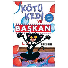 Kötü Kedi ve Başkan - Nick Bruel