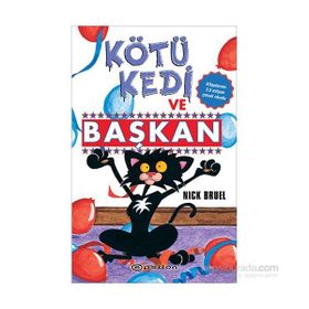 Kötü Kedi ve Başkan - Nick Bruel