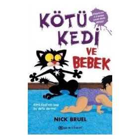 KÖTÜ KEDI VE BEBEK - NICK BRUEL