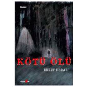 KÖTÜ ÖLÜ - ERKUT DERAL