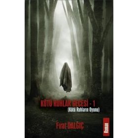 Kötü Ruhlar Gecesi 1 - Kötü Ruhların Oyunu - Fırat Dalgıç