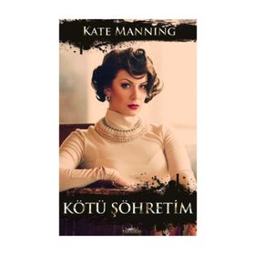 Kötü Şöhretim - Kate Manning