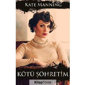 Kötü Şöhretim - Kate Manning