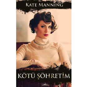 Kötü Şöhretim - Kate Manning