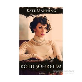 Kötü Şöhretim - Kate Manning