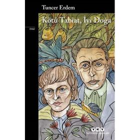 Kötü Tabiat İyi Doğa - Tuncer Erdem