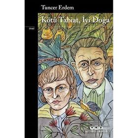 Kötü Tabiat İyi Doğa - Tuncer Erdem