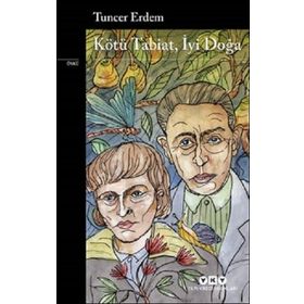 Kötü Tabiat İyi Doğa - Tuncer Erdem