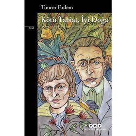 Kötü Tabiat İyi Doğa - Tuncer Erdem