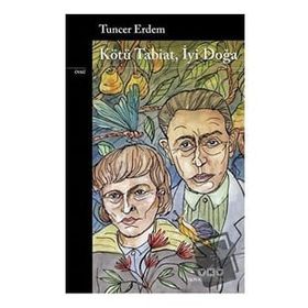 Kötü Tabiat İyi Doğa - Tuncer Erdem