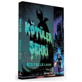 Kötüler Şehri - Beta Byou Yayınları