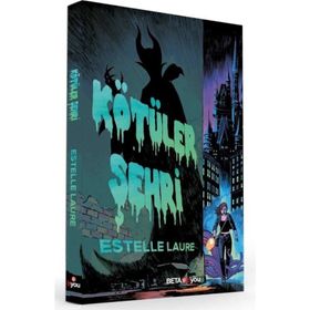 Kötüler Şehri - Estelle Laure