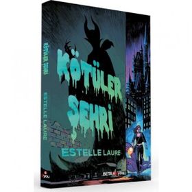 Kötüler Şehri - Estelle Laure