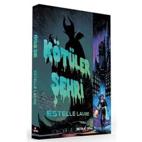 Kötüler Şehri - Estelle Laure