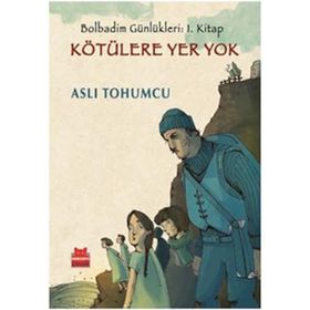KÖTÜLERE YER YOK BOLBADIM GÜNLÜKLERİ: 1. KITAP - ASLI TOHUMCU