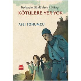 KÖTÜLERE YER YOK BOLBADIM GÜNLÜKLERİ: 1. KITAP - ASLI TOHUMCU