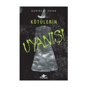 Kötülerin Uyanışı - Danielle Paige