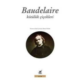 Kötülük Çiçekleri - Charles Baudelaire