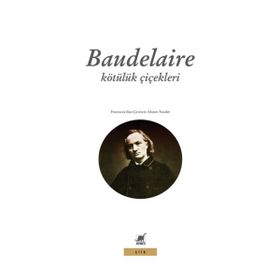 Kötülük Çiçekleri - Charles Baudelaire