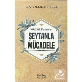 Kötülük Davetçisi Şeytanla Mücadele - Abdülkadir Geylani