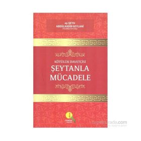 Kötülük Davetçisi Şeytanla Mücadele - Abdülkadir Geylani