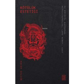 Kötülük Estetiği - Hacer Selçuk