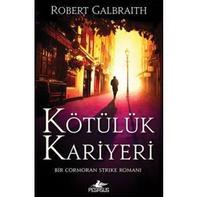 Kötülük Kariyeri-Cormoran Strike 3 Robert Galbraith Pegasus Yayınları