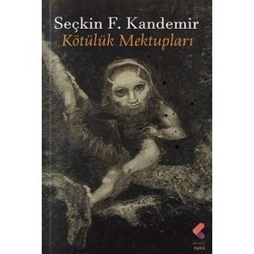Kötülük Mektupları Serçin F. Kandemir Klaros Yayınları