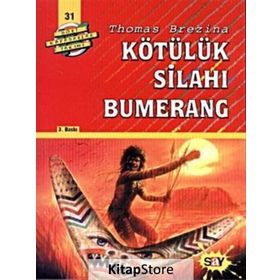 KÖTÜLÜK SİLAHI BUMERANG BÜYÜK DÖRT KAFADARLAR TAKIMI - 31 - THOMAS BREZINA