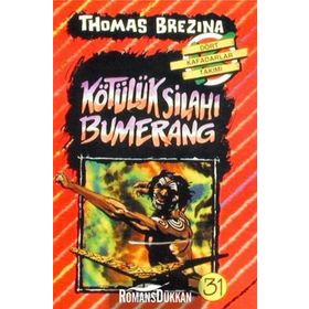 KÖTÜLÜK SİLAHI BUMERANG BÜYÜK DÖRT KAFADARLAR TAKIMI - 31 - THOMAS BREZINA